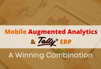 Mobile Augmented Analytics & Tally ERP: A Winning Combination