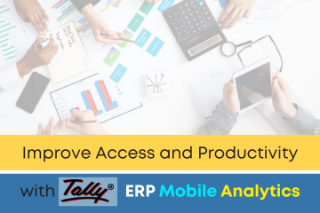 Improve Access and Productivity with Tally ERP Mobile Analytics